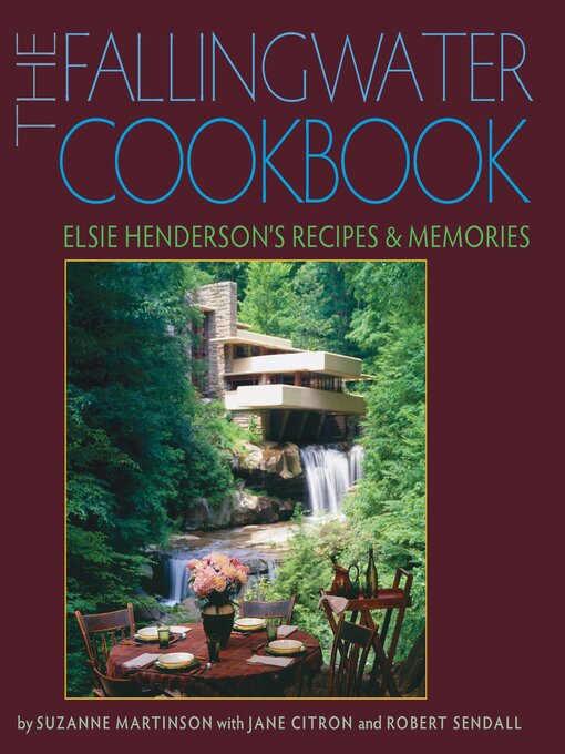 Title details for The Fallingwater Cookbook by Suzanne Martinson - Available